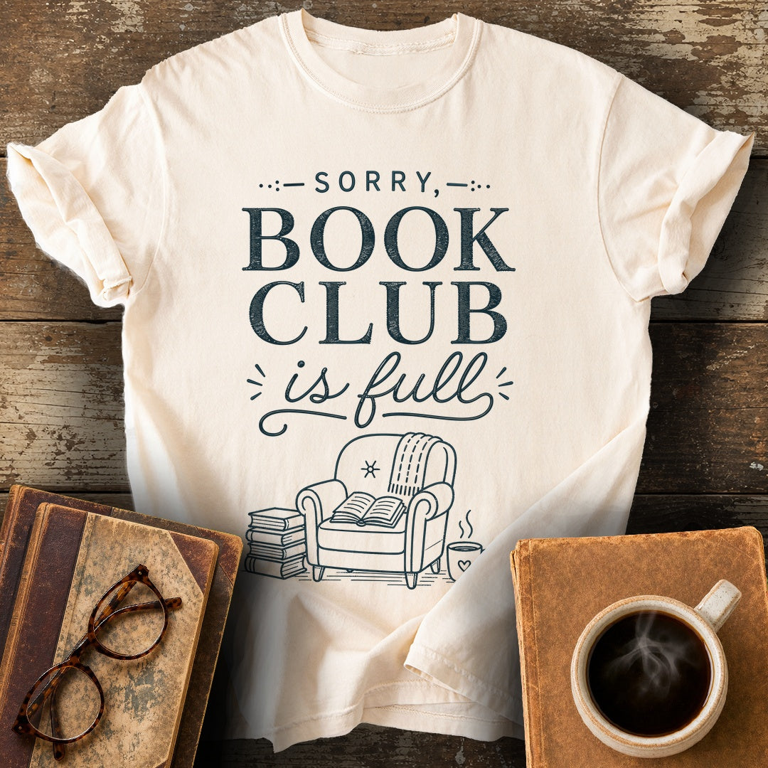 Sorry Book Club Is Full Tee - ivory shirt mockup